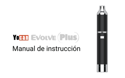 Manual de Instrucción del Yocan Evolve Plus | Guía Completa en Español